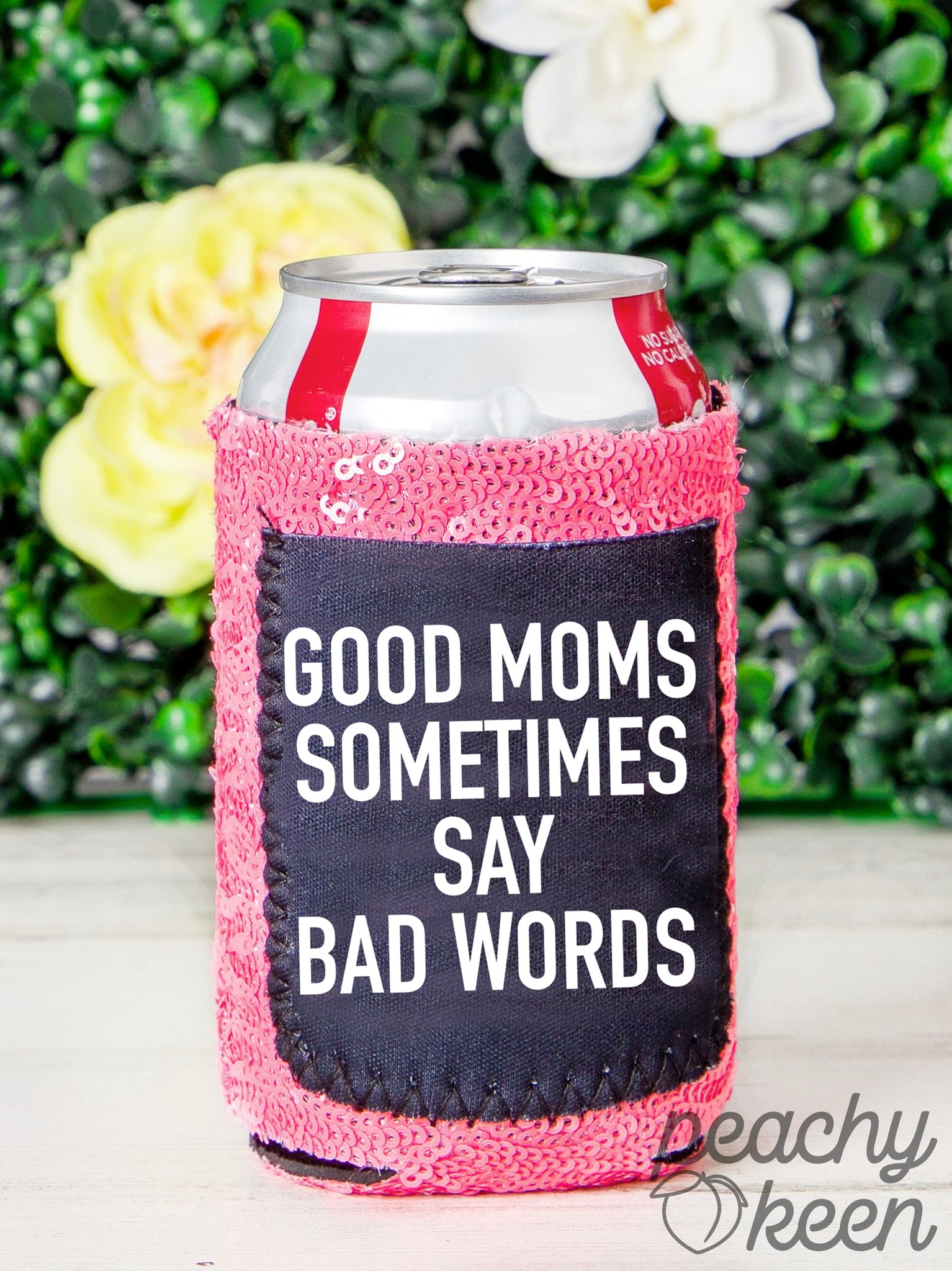 Good Moms Sometimes Say Bad Words Can Cooler