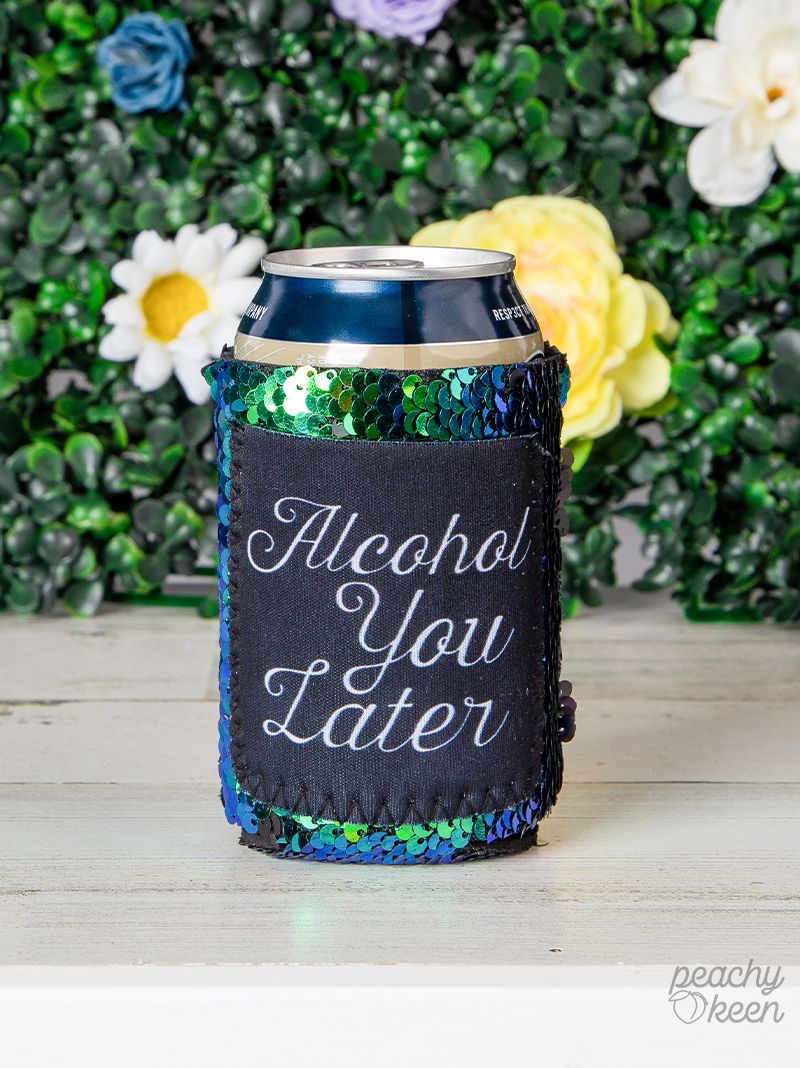 Alcohol You Later Can Cooler