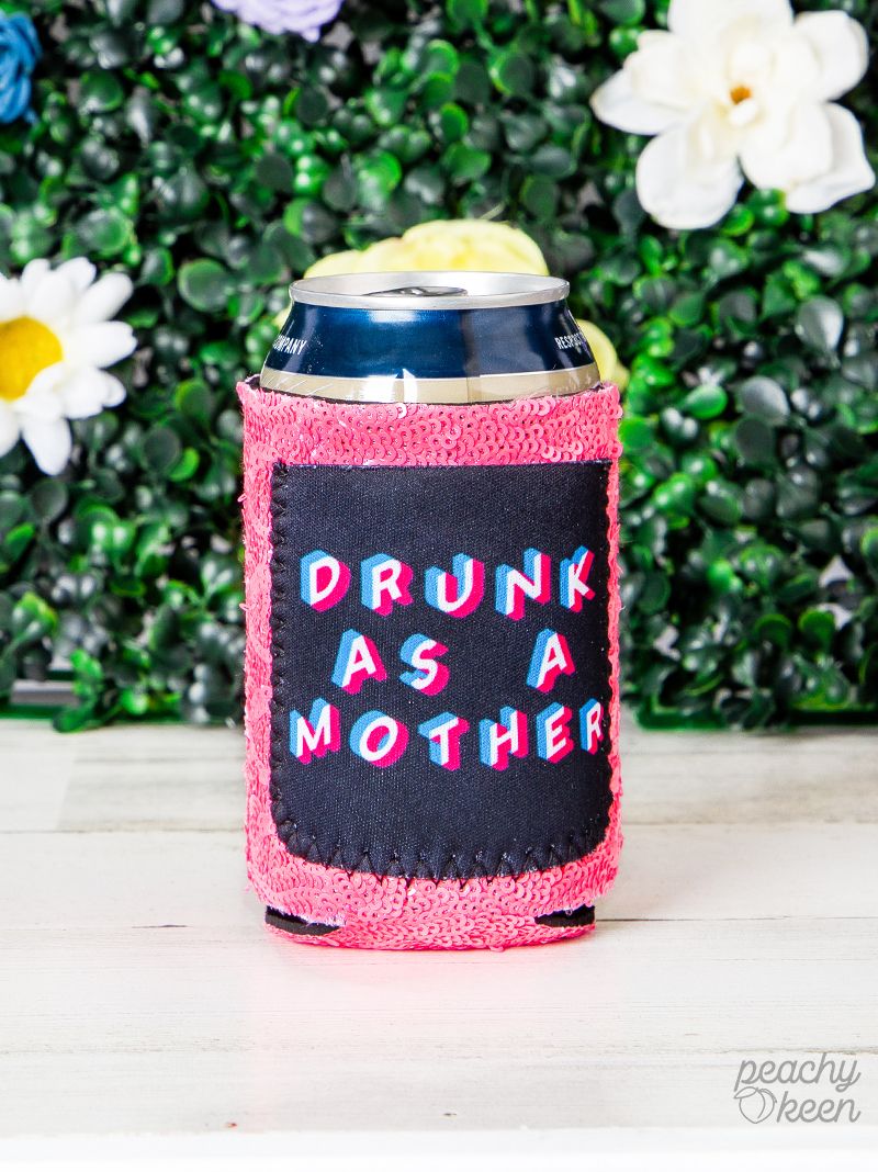 Drunk As A Mother Can Cooler