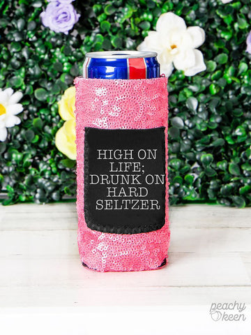 Drunk On Hard Seltzer Slim Can Cooler