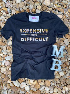 Expensive But Difficult Tee