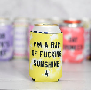 I'm a Ray of Fucking Sunshine Can Cooler